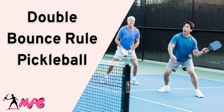 Double Bounce Rule Pickleball Explanation
