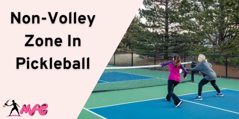 What Is Non-Volley Zone In Pickleball? – And Why It’s Important