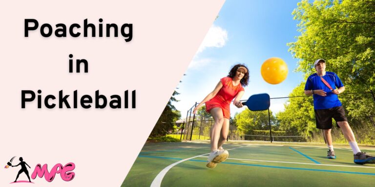 Poaching in Pickleball – How to Poach In Pickleball?