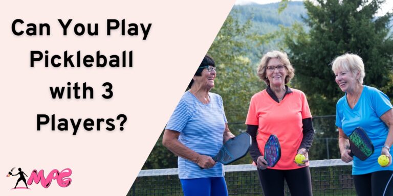 Can You Play Pickleball with 3 Players?