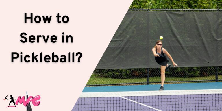 How to Serve in Pickleball?
