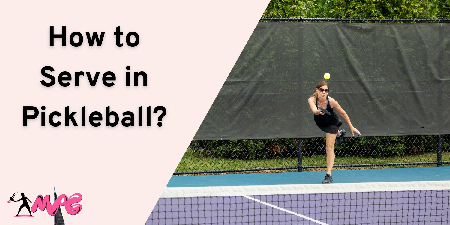 How to Serve in Pickleball